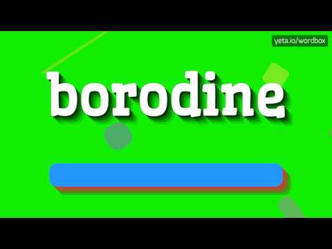 BORODINE - HOW TO PRONOUNCE IT!?