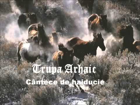 Trupa Arhaic - Cântece de haiducie (suită)