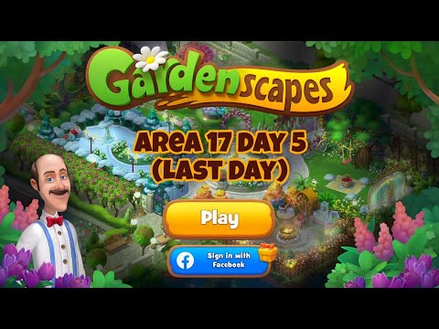 Area 17 Day 5 (Last Day) | GARDENSCAPES