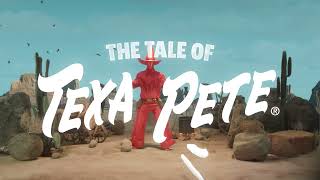Texas Pete The Tale of Texas Pete