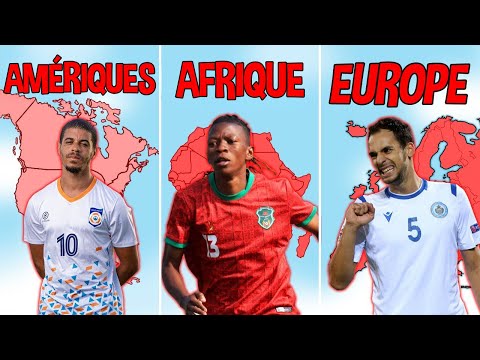 La PIRE équipe nationale de CHAQUE continent