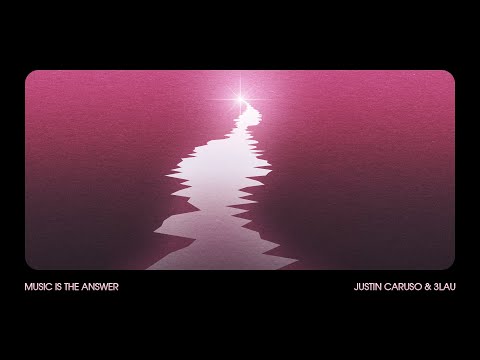 Justin Caruso & 3LAU  - Music Is The Answer
