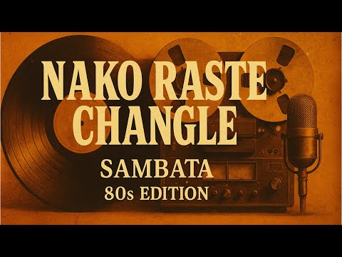 NAKO RASTE CHANGLE SAMBATA DON 80s EDITION