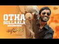 Otha Sollaala 4K Video Song Aadukalam Dhanush G V Prakash Kumar Sun Music