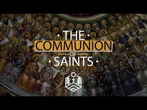 The Communion of Saints Episode 1: Introduction