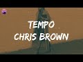 Chris Brown - Tempo (Lyrics) | Let me switch up the tempo, switch it up
