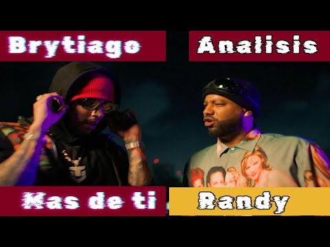 Brytiago x Randy -Mas de Ti Analisis de su tema f.u