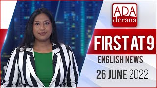 Ada Derana First At 9.00 - English News 26.06.2022