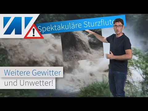 Wilde Sturzfluten in Süddeutschland! Es hört nicht auf: weitere Gewitter und Unwetter! Starkregen.
