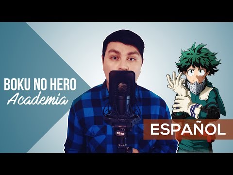 Boku No Hero Academia Opening 2 Cover Español