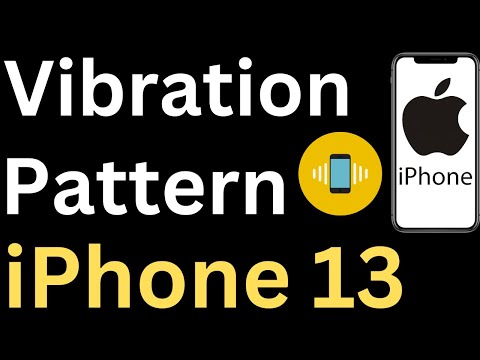 How to Change Vibration Pattern on iPhone 13 - Easy to Follow