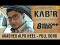 Akasheo Alpo Neel Full Song KABIR Dev Rukmini Aniket C Indraadip Arijit Singh