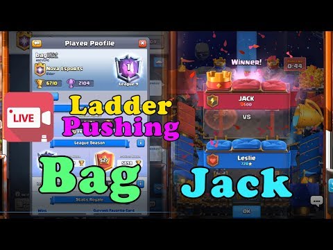 Jack and Bag Live Ladder Push | top 1 global Clash Royale