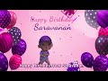 Happy Birthday Saravanan Saravanan Happy Birthday Song Saravanan
