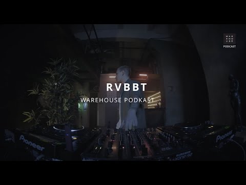 WAREHOUSE PODCAST 122 - RVBBT