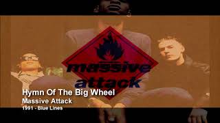 Massive Attack - Hymn Of The Big Wheel