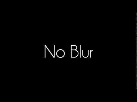Blur VS No Blurring