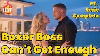 Rei do Boxe e Sua Empregada Picante【PT. - Serie Completa】#drama