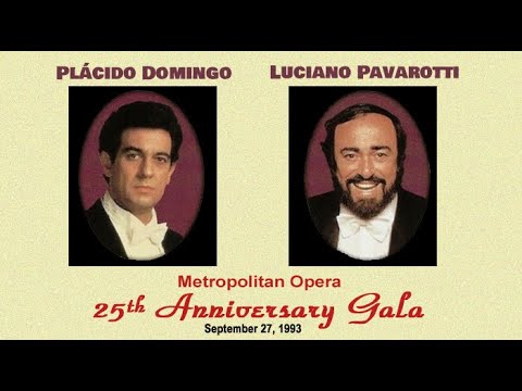 Plácido Domingo - Luciano Pavarotti 25th Anniversary Gala Met 1983