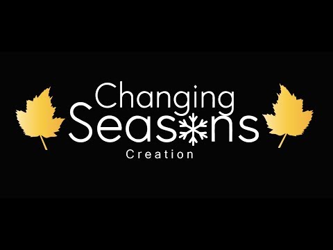 Creation - Changing Seasons - CheezusMiced
