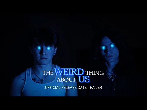 The Weird Thing About Us | Official Release Date (2026)