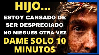 ? NO DESPRECIES - DIOS DICE: ESTOY CANSADO DE ... Mensaje de Dios para ti hoy  Mensaje Urgente Dios
