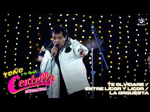 Toño y su Grupo Centella - Te Olvidare  / Entre Licor y Licor  / La Orquesta