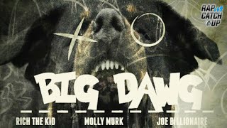 Rich The Kid ft. Molly Murk & Joe Billionaire - Big Dawg [@RapCatchUp EXCLUSIVE] #RIPMollyMurk