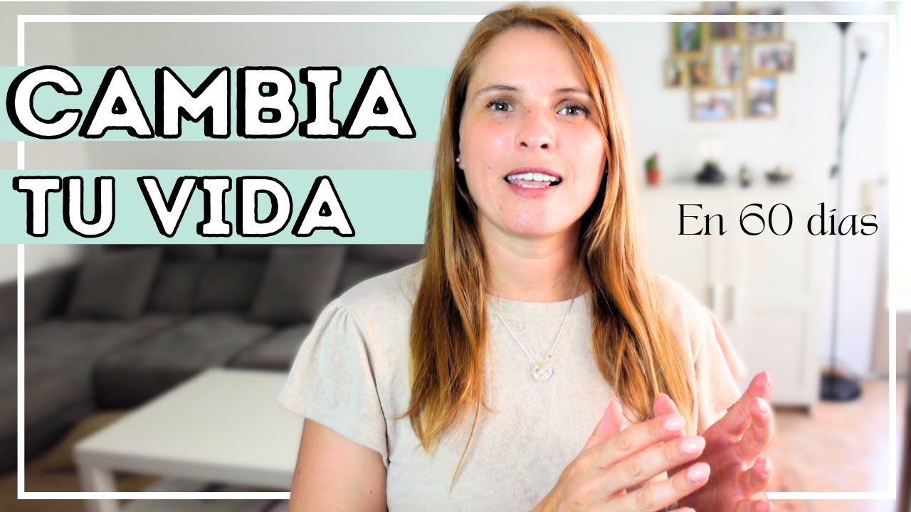 Desde Cero: Organiza Tu Vida en 60 Días