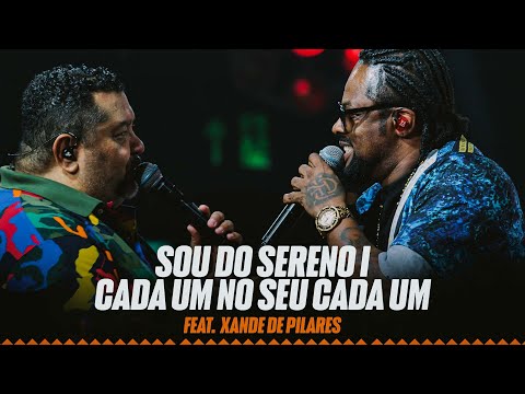 Marquinhos Sensação, Xande de Pilares - Sou do Sereno/ Cada um no...  (Pintando o Samba de Prateado)