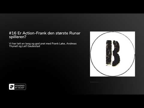 #16 Er Action-Frank den største Runar spilleren?