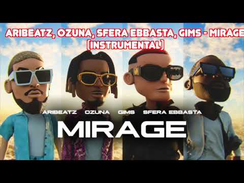AriBeatz, Ozuna, Sfera Ebbasta, GIMS - MIRAGE (INSTRUMENTAL)