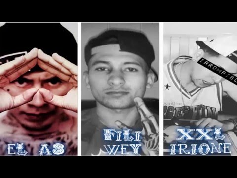 XXL IRIONE, ESTEBAN EL AS, FILI WEY - Raperos Unidos