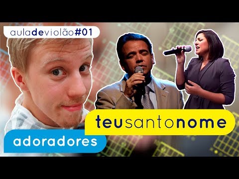 Teu Santo Nome - Adoradores (aula de violão)