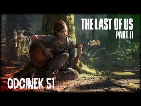 The Last of Us: Part 2 - Odcinek 51