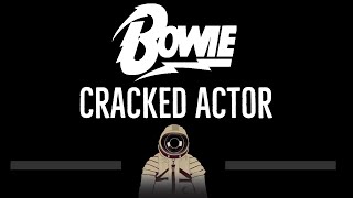 David Bowie • Cracked Actor (CC) 🎤 [Karaoke] [Instrumental Lyrics]