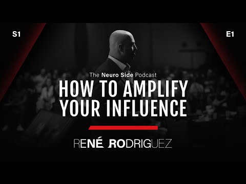 How to Amplify Your Influence - The Neuro Side Podcast S1E1