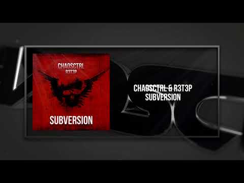 ChaosCtrl & R3T3P - Subversion [Extended Mix]