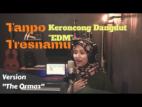 TANPO TRESNAMU Cover Keroncong Modern Dangdut by Bella Nadinda & The Ormaz