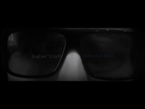 Galak'Staff - Regard Noir [2016] - Audio