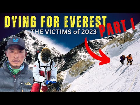 The Tragic Stories Behind Everest's Deadliest Season 2023 | Part I