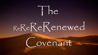 The Rererenewed Covenant