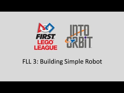 First Lego League INTO ORBIT: Part 3