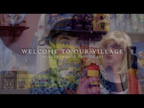 Welcome to Our Village (Please Invade Carefully) WITH BLOOPERS!!