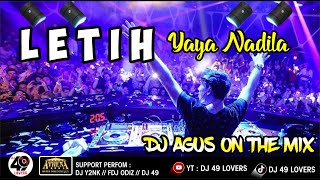 Download lagu DJ AGUS TERBARU LETIH YAYA NADILA SOUND FYP TIKTOK mp3