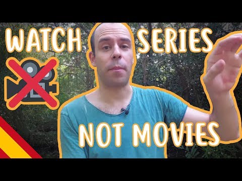 Watch Series, Not Movies - Intermediate Spanish