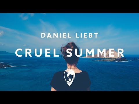 Daniel Liebt - Cruel Summer (Lyric Video)