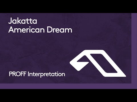 Jakatta - American Dream (PROFF Interpretation)
