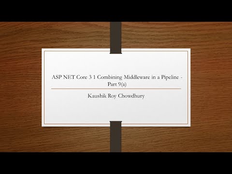 ASP NET Core 3 1 Combining Middleware in a Pipeline Part 9 a