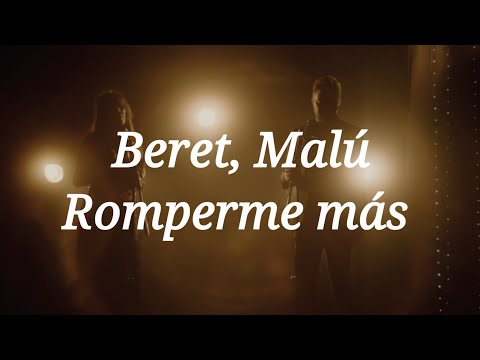 Beret, Malú - Romperme más (Letra/Lyrics)